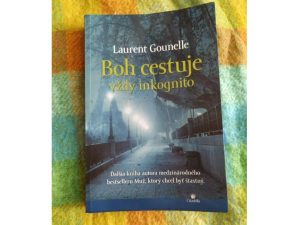 Laurent Gounelle - Boh cestuje vždy inkognito