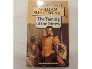 The Taming of the Shrew, W. Shakespeare