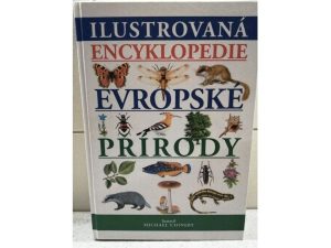 Ilustrovaná encyklopedie evropské přírody