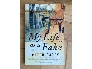 My life as a fake - Peter Carey