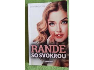 Rande so svokrou, Eva Hrašková