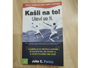 John C. Parkin - Kašli na to! Uleví se ti