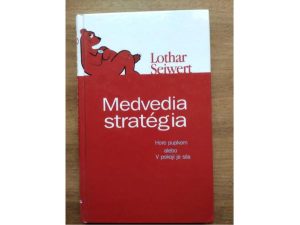 Medvedia stratégia - V pokoji je sila - Lothar Sei