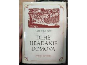 Ján Sirácky: Dlhé hľadanie domova--1985--MATICA SL